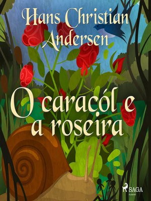 cover image of O caracól e a roseira